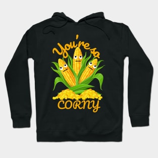 Vegetable Pun You're so Corny Hoodie